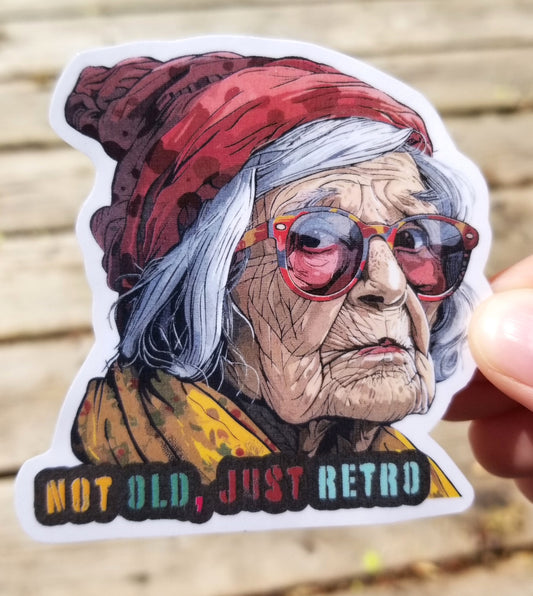 Not old just retro vinyl sticker 3 inches, water resistant decal, whimsical old woman, funky old woman, cute old woman, retro woman