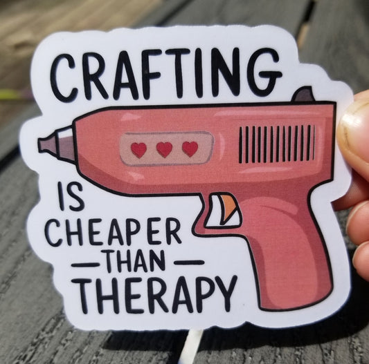 Crafting is cheaper than therapy vinyl sticker 3 inches, water resistant decal, glue gun, crafts, love to craft